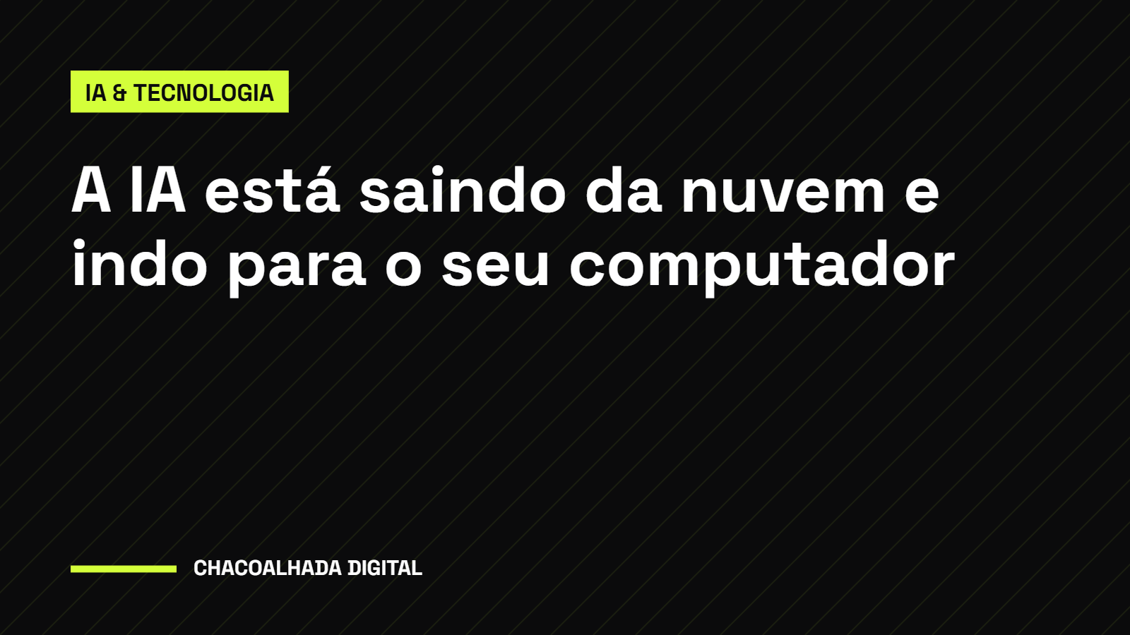 A IA está saindo da nuvem e indo para o seu computador. Por que isso muda o jogo